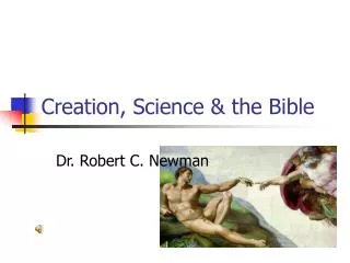 Creation, Science &amp; the Bible