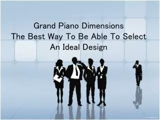 grand piano dimensions - the best way to be able to select a