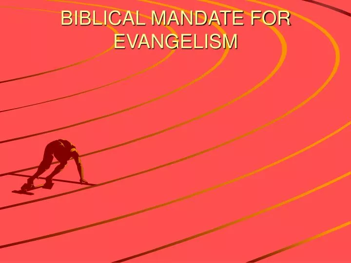 biblical mandate for evangelism