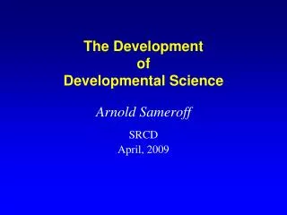The Development of Developmental Science