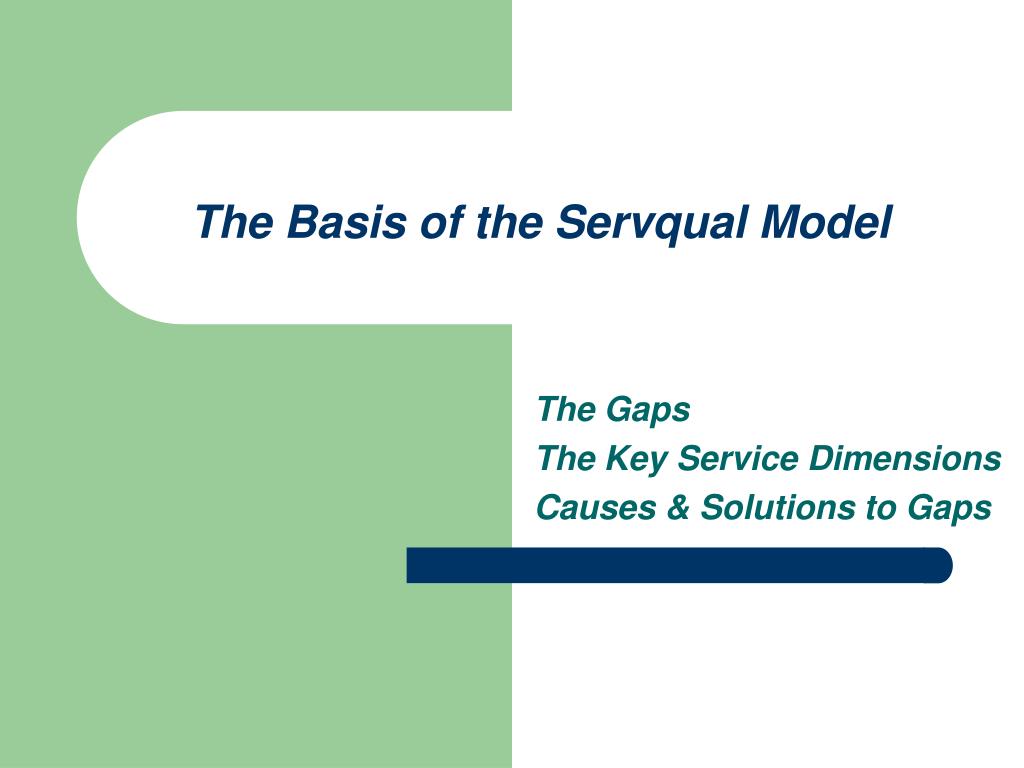 PPT - The Basis of the Servqual Model PowerPoint Presentation, free ...