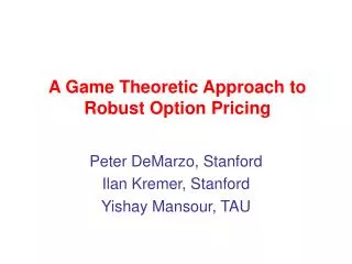 A Game Theoretic Approach to Robust Option Pricing