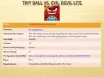 tiny ball vs. evil devil lite