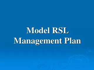 Model RSL Management Plan