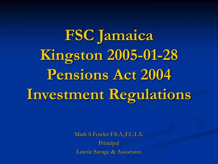 fsc jamaica kingston 2005 01 28 pensions act 2004 investment regulations