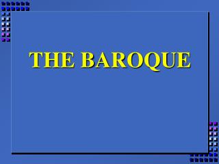 THE BAROQUE