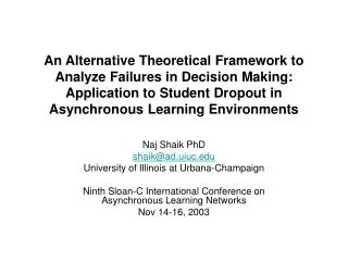 An Alternative Theoretical Framework to Analyze Failures in Decision Making: Application to Student Dropout in Asynchron