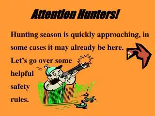 Attention Hunters!