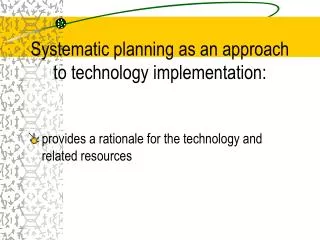 Systematic planning as an approach to technology implementation: