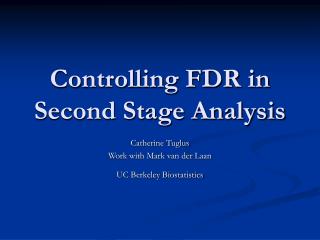 Controlling FDR in Second Stage Analysis