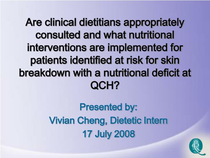 presented by vivian cheng dietetic intern 17 july 2008