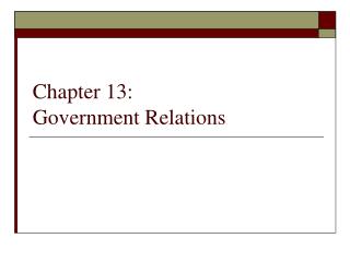 Chapter 13: Government Relations