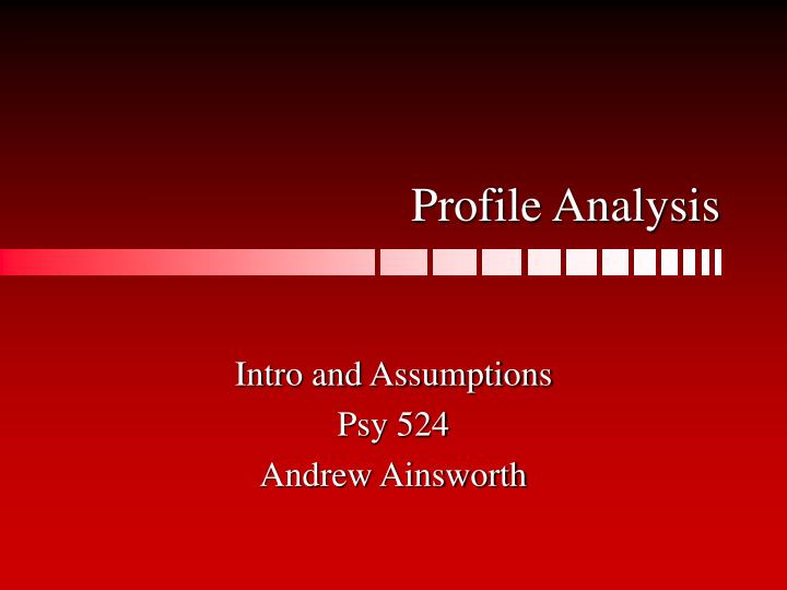 profile analysis
