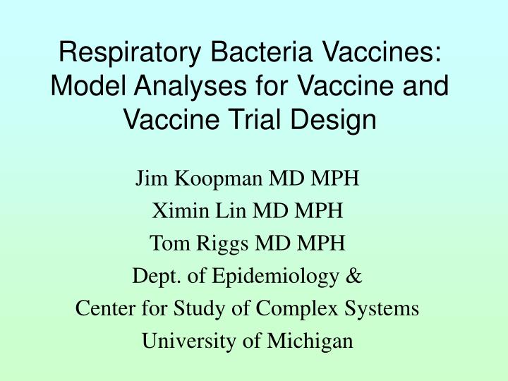 respiratory bacteria vaccines model analyses for vaccine and vaccine trial design