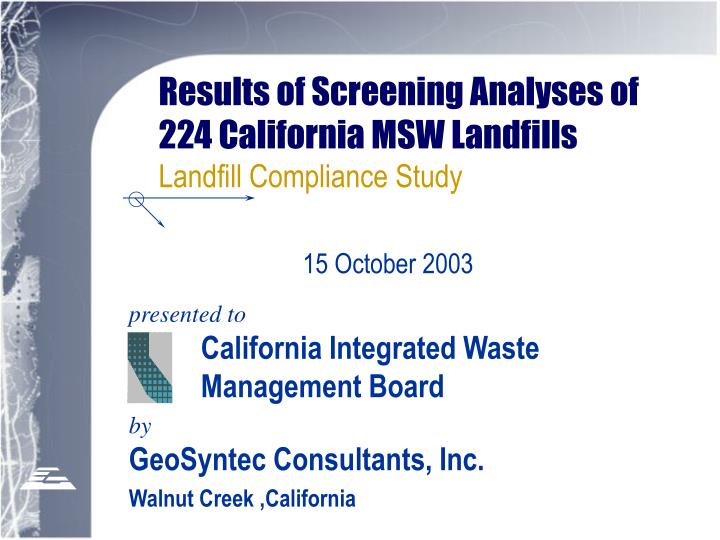 results of screening analyses of 224 california msw landfills landfill compliance study