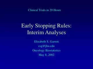 Early Stopping Rules: Interim Analyses