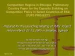 Competition Regime in Ethiopia: Preliminary Country Paper for the Capacity Building on Competition Policy in Select Coun - slide 1