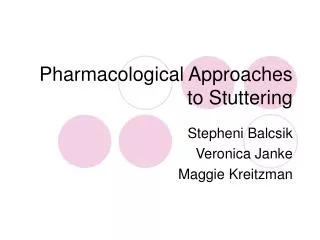 Pharmacological Approaches to Stuttering