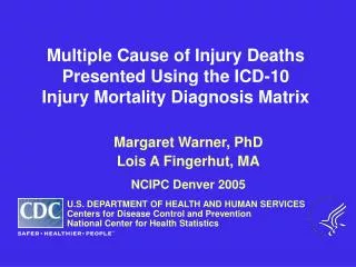Multiple Cause of Injury Deaths Presented Using the ICD-10 Injury Mortality Diagnosis Matrix