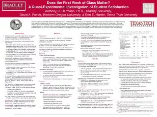 Does the First Week of Class Matter? A Quasi-Experimental Investigation of Student Satisfaction Anthony D. Hermann, Ph.