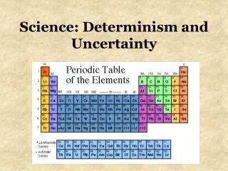 Science: Determinism and Uncertainty