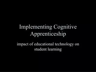 Implementing Cognitive Apprenticeship