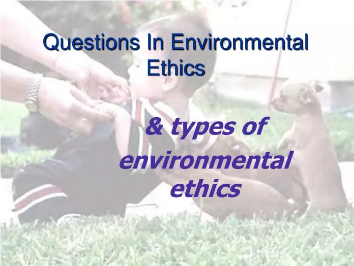 questions in environmental ethics