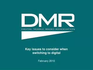 Key issues to consider when switching to digital February 2010
