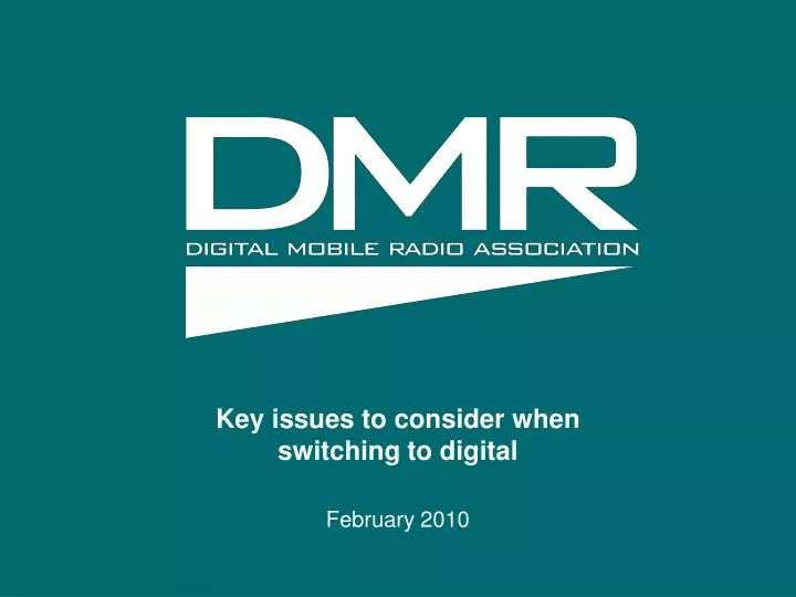 key issues to consider when switching to digital february 2010