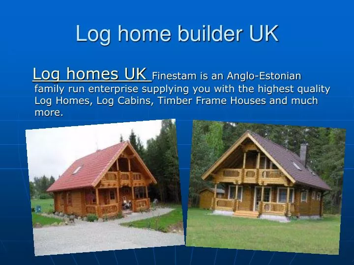 log home builder uk