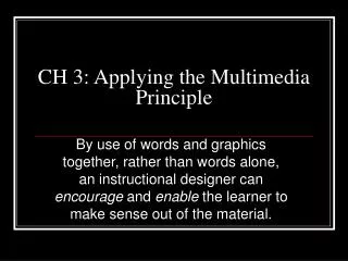 CH 3: Applying the Multimedia Principle