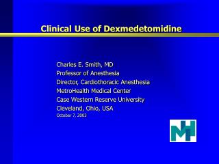 Clinical Use of Dexmedetomidine