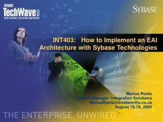 INT403: How to Implement an EAI Architecture with Sybase Technologies