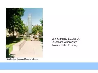 Lorn Clement, J.D., ASLA Landscape Architecture Kansas State University