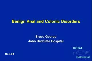 Benign Anal and Colonic Disorders