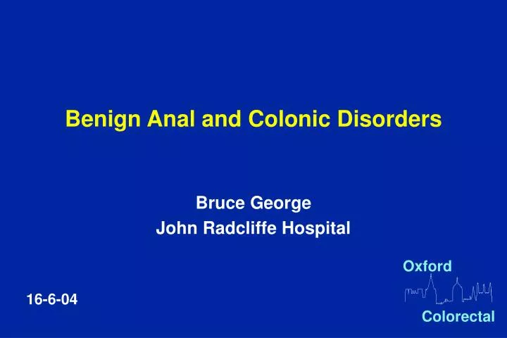 benign anal and colonic disorders