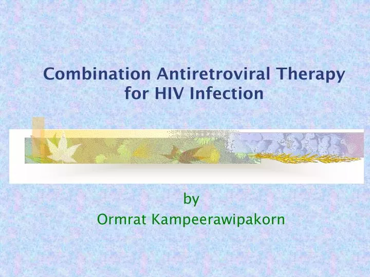 combination antiretroviral therapy for hiv infection