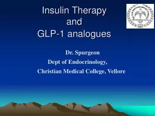 Insulin Therapy and GLP-1 analogues