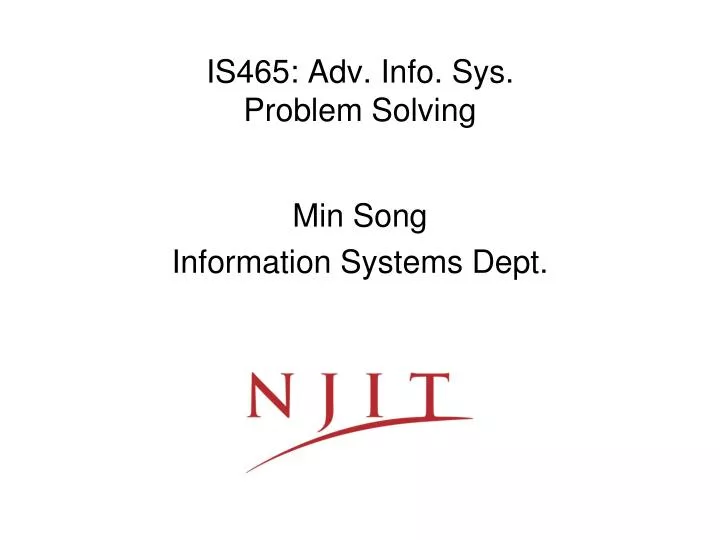 is465 adv info sys problem solving