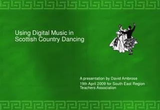 Using Digital Music in Scottish Country Dancing