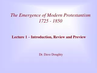 The Emergence of Modern Protestantism 1725 - 1850