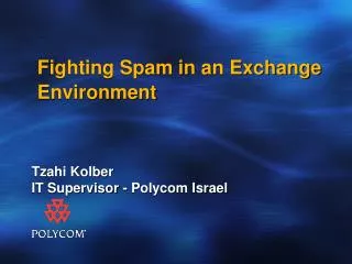 Fighting Spam in an Exchange Environment