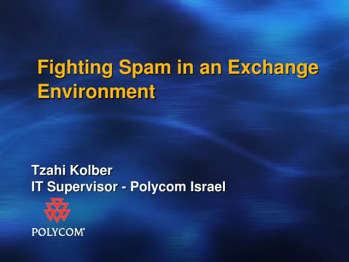 fighting spam in an exchange environment
