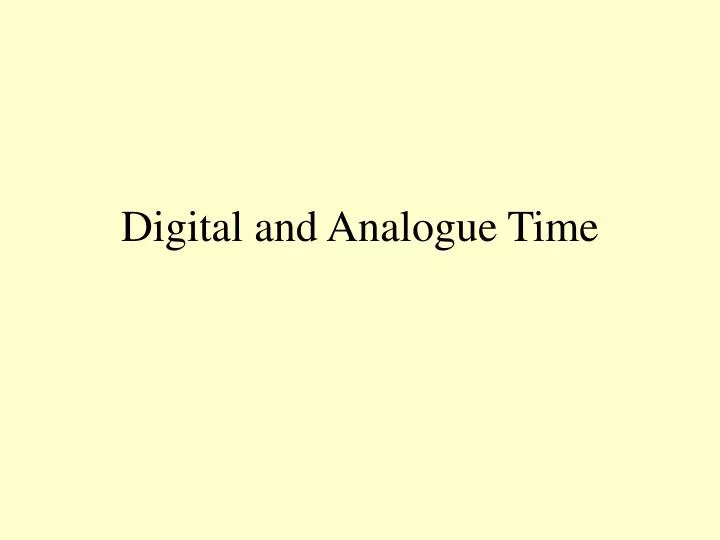 digital and analogue time