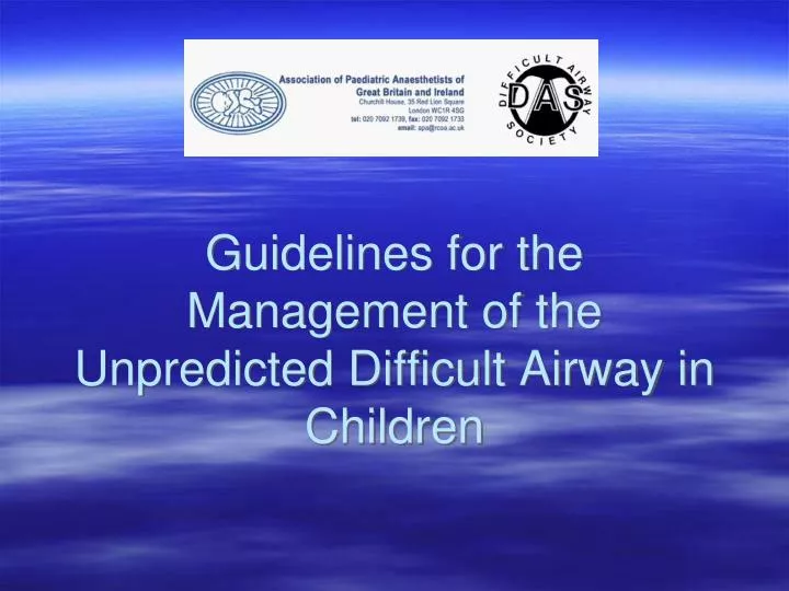 guidelines for the management of the unpredicted difficult airway in children