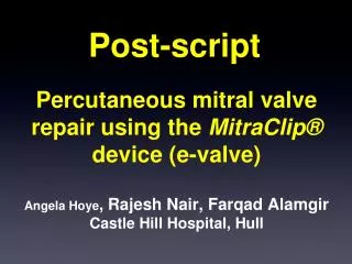 Percutaneous mitral valve repair using the MitraClip® device (e-valve)