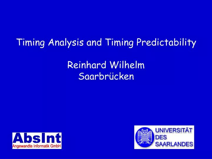 timing analysis and timing predictability reinhard wilhelm saarbr cken