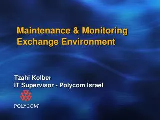 Maintenance &amp; Monitoring Exchange Environment