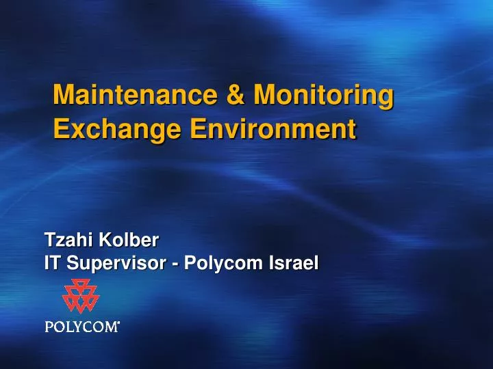maintenance monitoring exchange environment