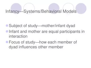 Infancy—Systems/Behavioral Models